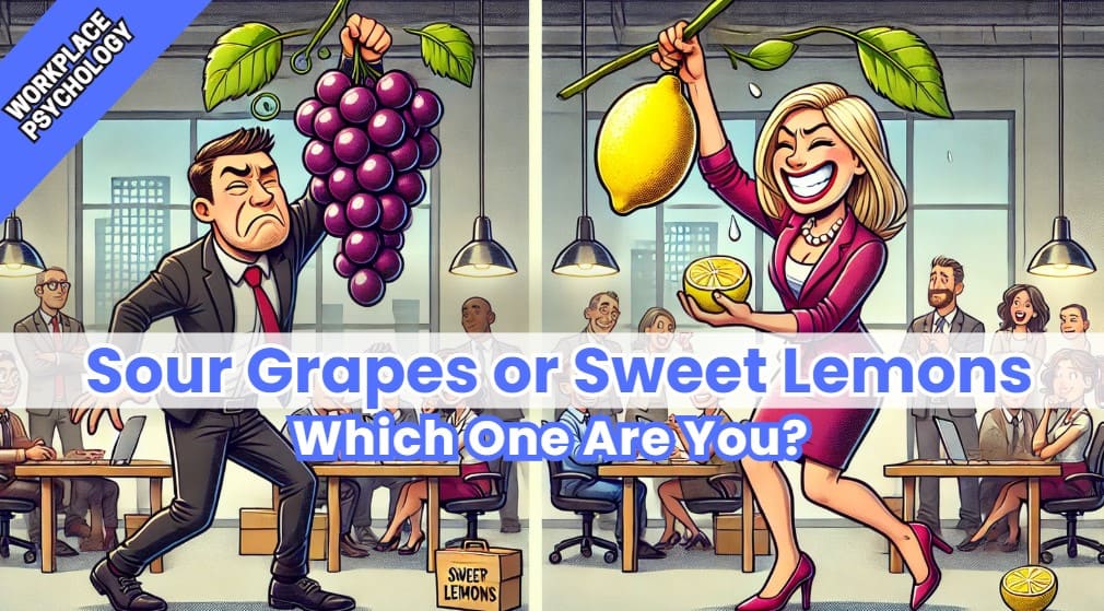 Sour Grapes Sweet Lemons Workplace Psychology 酸葡萄甜檸檬職場心理學
